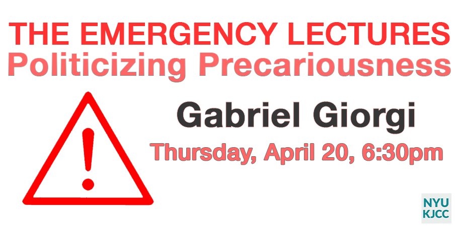 #Today 6.30pm, Gabriel Giorgi will discuss the politization of precariousness, for #TheEmergencyLectures