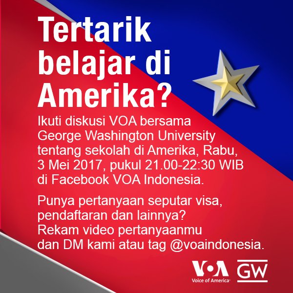Tertarik belajar di AS? Ikuti diskusi VOA bersama George Washington University, Rabu, 3 Mei 2017, 21:00-22:30 WIB di Facebook VOA Indonesia.