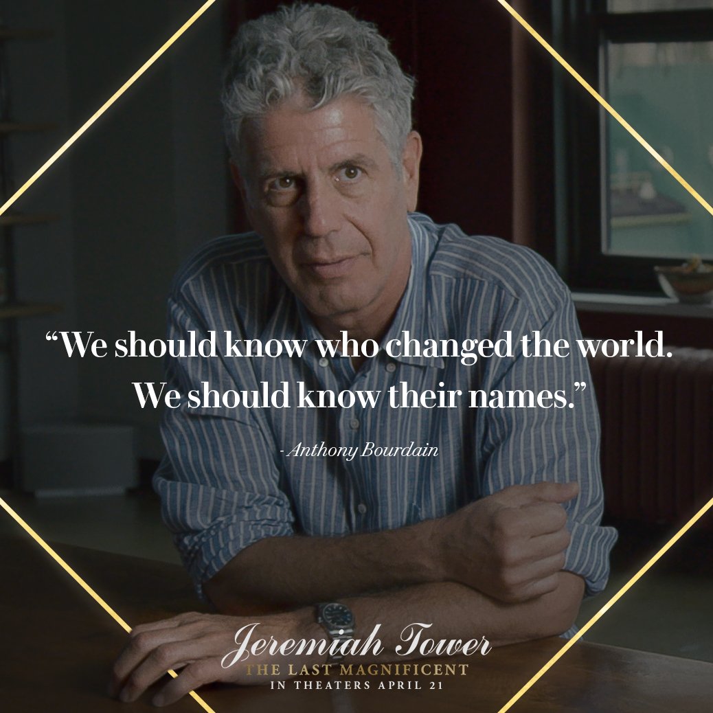 The Last Magnificent (@lastmagnificent) on Twitter photo Jeremiah Tower changed the world... It's time we knew his name.
From Anthony <a href="/Bourdain/">Anthony Bourdain</a>, Jeremiah Tower: #TheLastMagnificent OPENS TOMORROW Jeremiah Tower changed the world... It's time we knew his name.
From Anthony <a href="/Bourdain/">Anthony Bourdain</a>, Jeremiah Tower: #TheLastMagnificent OPENS TOMORROW