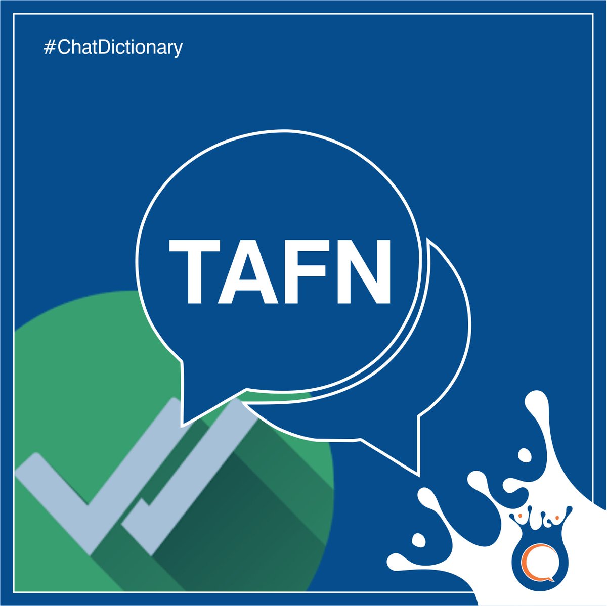 OutspokenEdge's tweet photo. Today's #Chatdictionary is (TAFN) this simply means 'That's all for now' #Chatabbreviation #SocialMedia #OutspokenEdge https://t.co/aEzuwZYyJ1