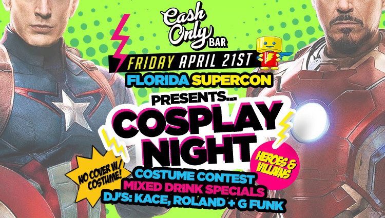 LastWeekInGeek's tweet image. [TOMORROW] @FloridaSupercon will be at @CashOnlyFTL this Friday night April 21st, for #Cosplay Night. Will you be a Hero or a Villain?