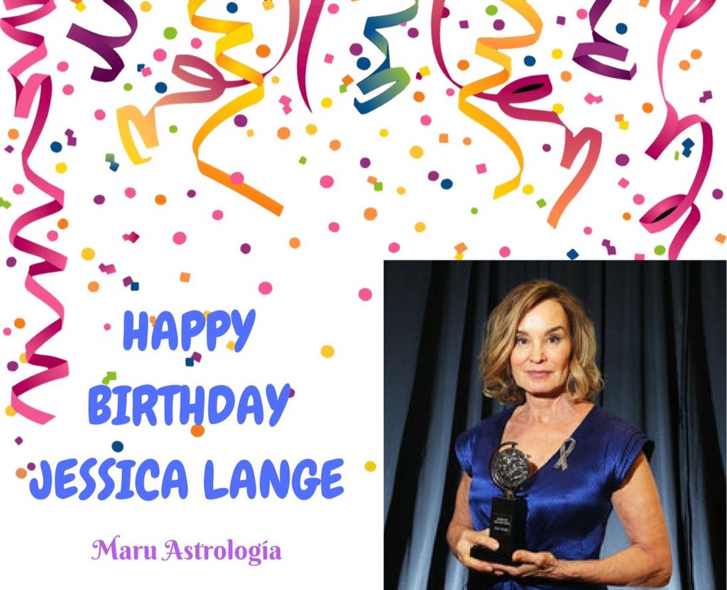 HAPPY BIRTHDAY JESSICA LANGE!!!   