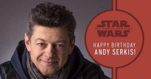 Happy Birthday, Andy Serkis!  