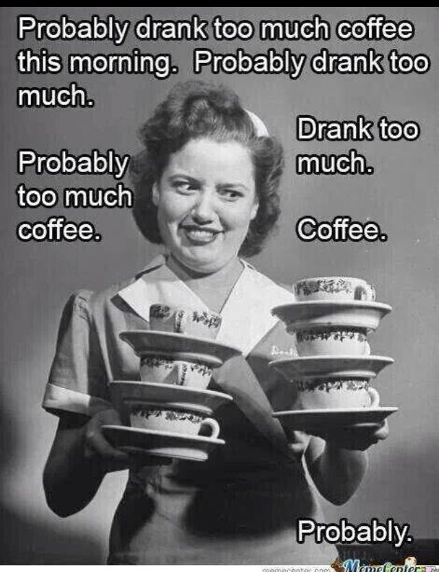 DianaTurner13's tweet photo. #toomuchcoffee #impossible #ppfffttt https://t.co/rqHa0YhX05