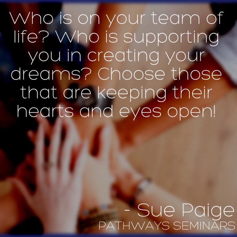 PathwaysSeminar's tweet image. Who is on your team of life? Who is supporting you in creating your dreams? Choose those that are keeping their hearts and eyes open!