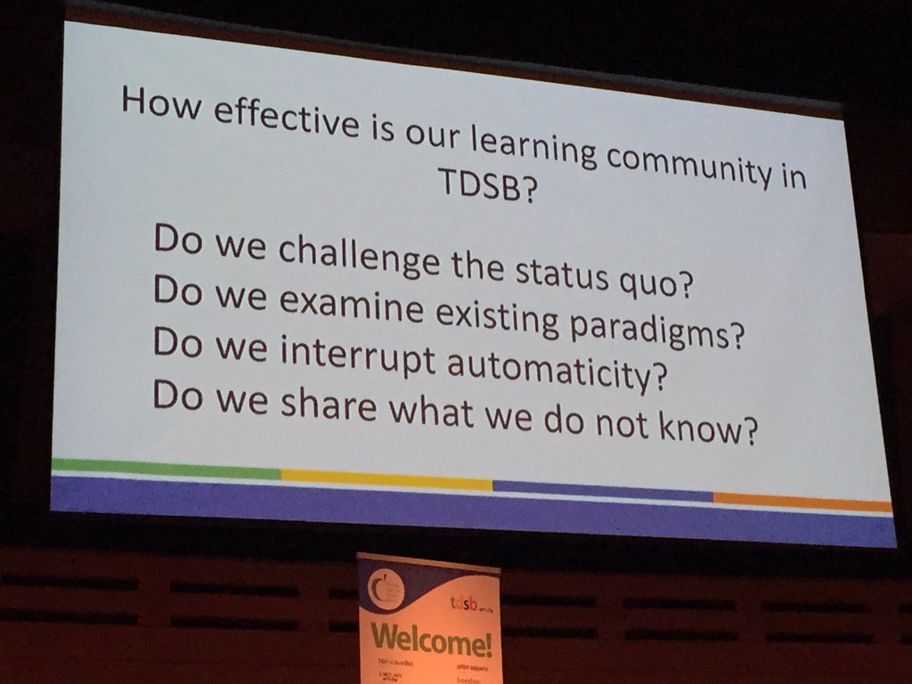 Listening to @malloy_john at Unleashing Leadership conference. We all need to consider these questions. #tdsbvision