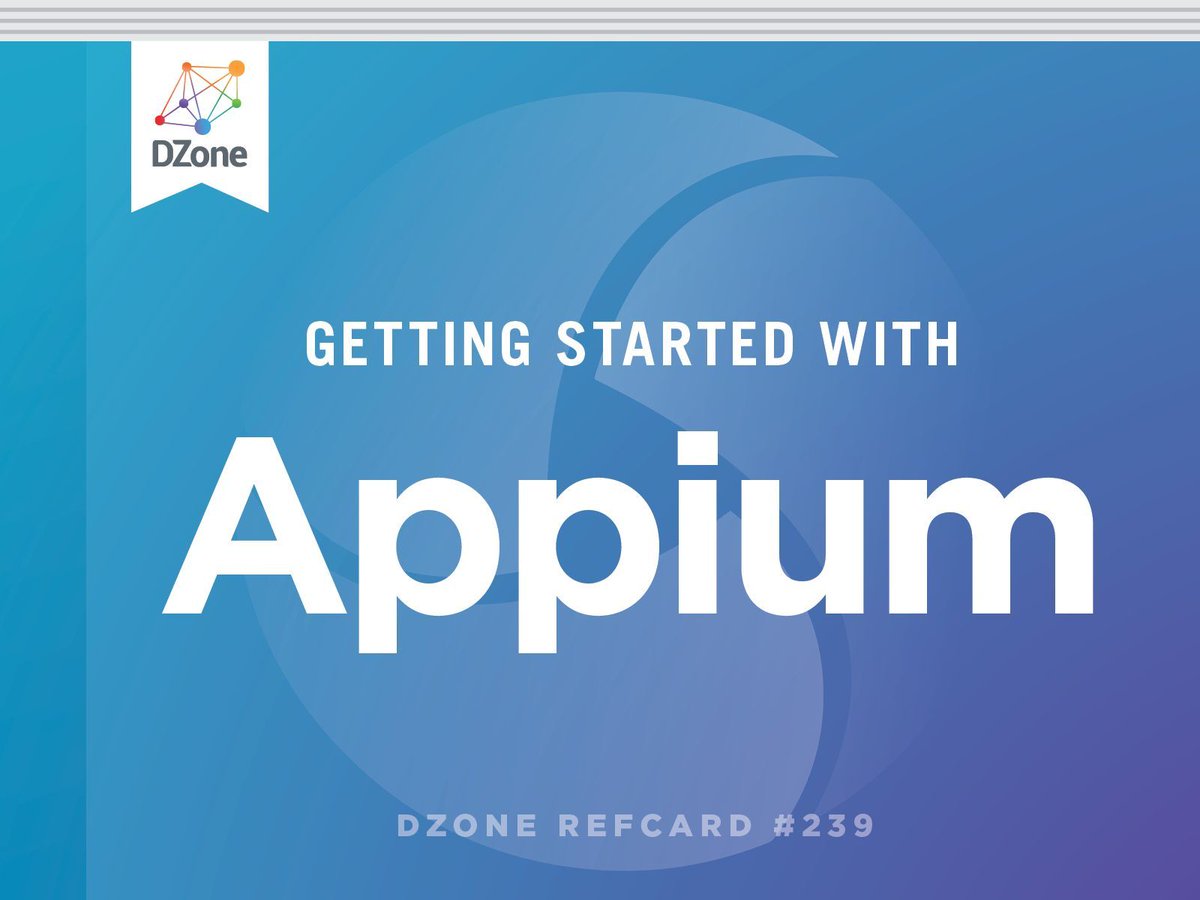 [New Refcard] Getting Started With Appium bit.ly/2pMiCIN #Appium #Programming