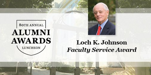 ugaalumniassoc's tweet image. This year's Faculty Service Award winner is @UGA_SPIA's Loch K. Johnson! #UGAHonors
