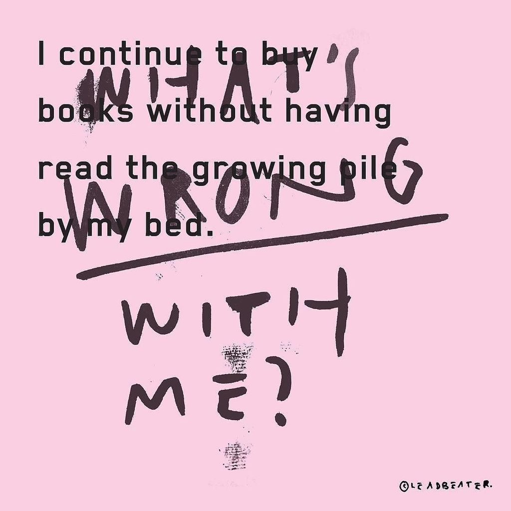 Day 343. 
I continue to buy books without having read the growing pile by my bed. What's wrong with me?
#aYEARofLE… ift.tt/2oZ19tG