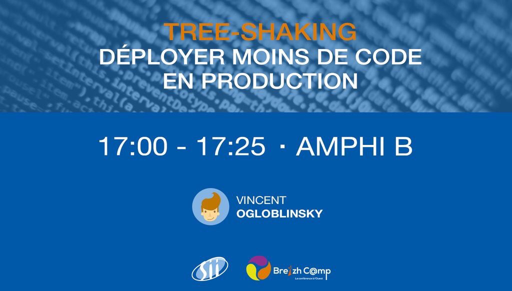 sii_ouest's tweet image. 2 à la suite ... rdv amphi b au #breizhcamp avec @vogloblinsky #treeshaking déployer moins de code en production.
