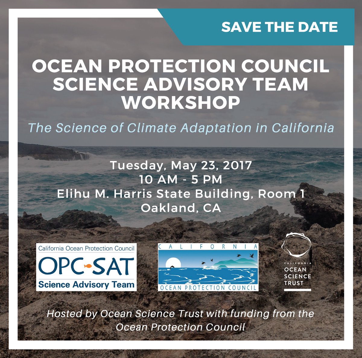 Save the Date! "The Science of Climate Adaptation in CA" OPC Science Advisory Team public workshop, Oakland May 23 <a href="/CaliforniaOST/">Ocean Science Trust</a>
