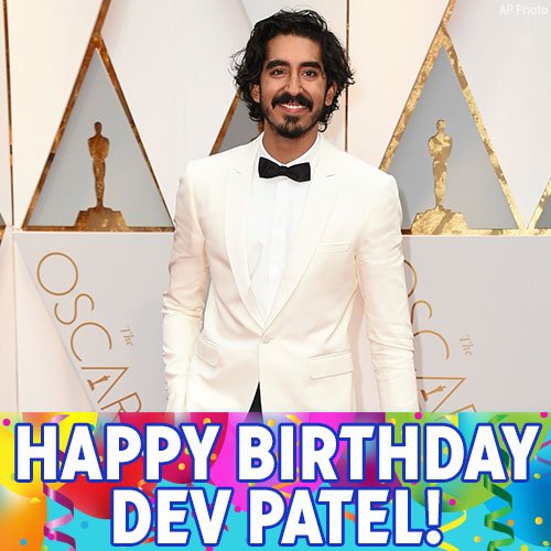 Happy Birthday to actor Dev Patel! 