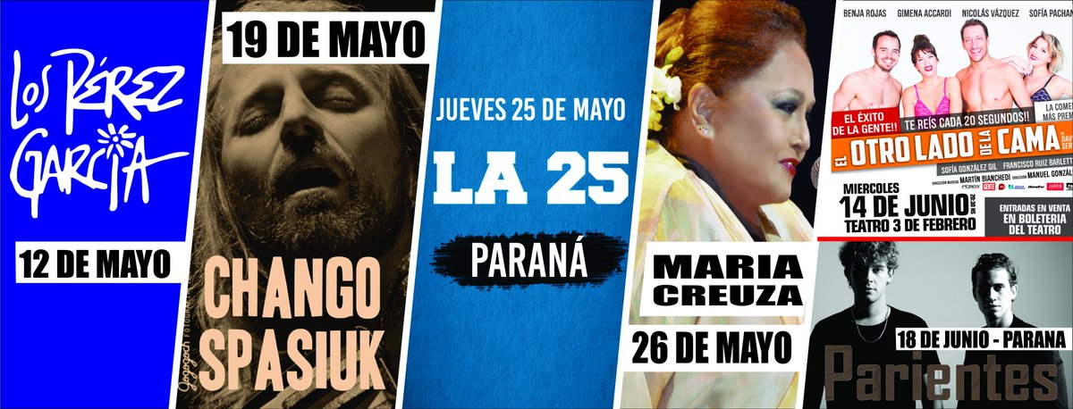 Próximos eventos en Paraná... <a href="/lospereztw/">Los Pérez García</a> <a href="/changospasiuk/">Chango Spasiuk</a> <a href="/LA25OFICIAL/">La 25</a> #MariaCreuza <a href="/ElOtroLadoOk/">Una semana nada mas. Teatro.</a> <a href="/parientesrock/">Parientes</a>