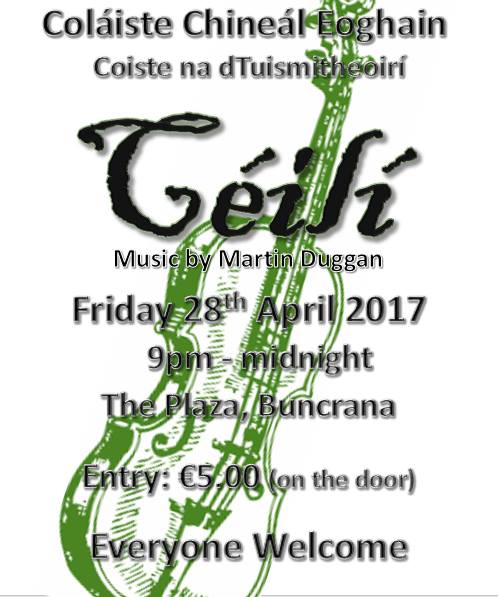 Coláiste Chineál Eoghain parents' committee invite everyone to The Plaza for a Céili Friday 28th April. Music by Martin Duggan Entry: €5