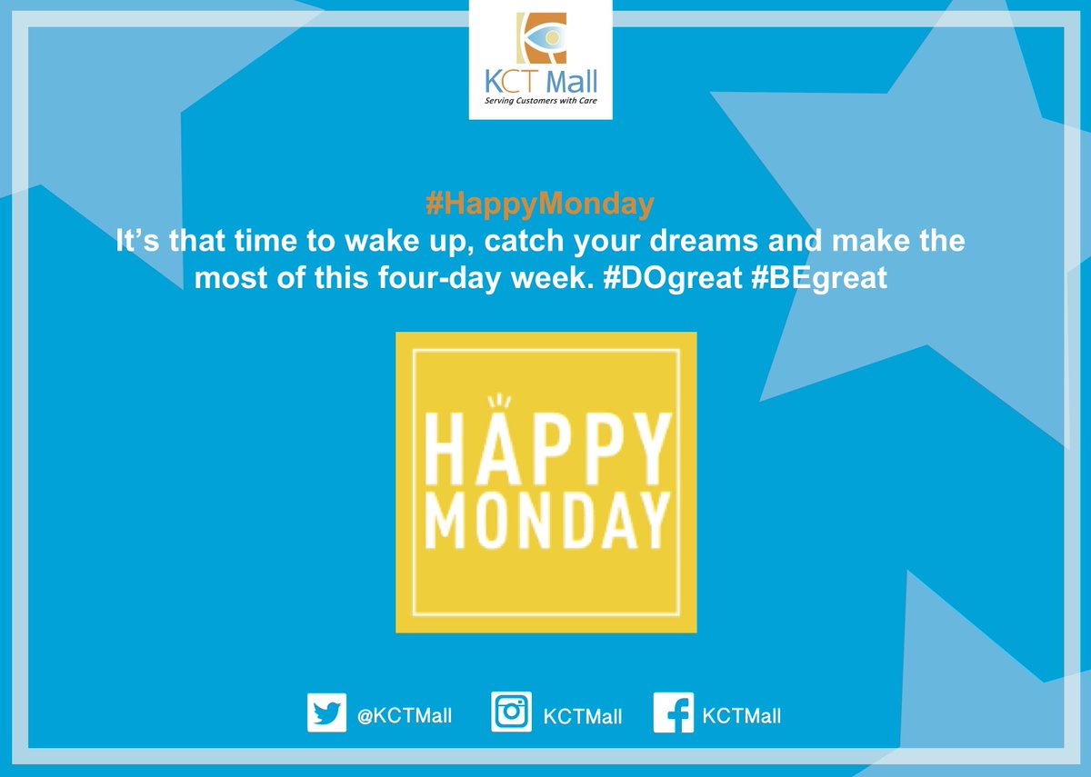 KCTMall's tweet photo. #HappyMonday #Ngumvulo Its that time to wake up, catch your dreams and make the most of this four-day week. #DOgreat #BEgreat https://t.co/NoeQ6QNazr