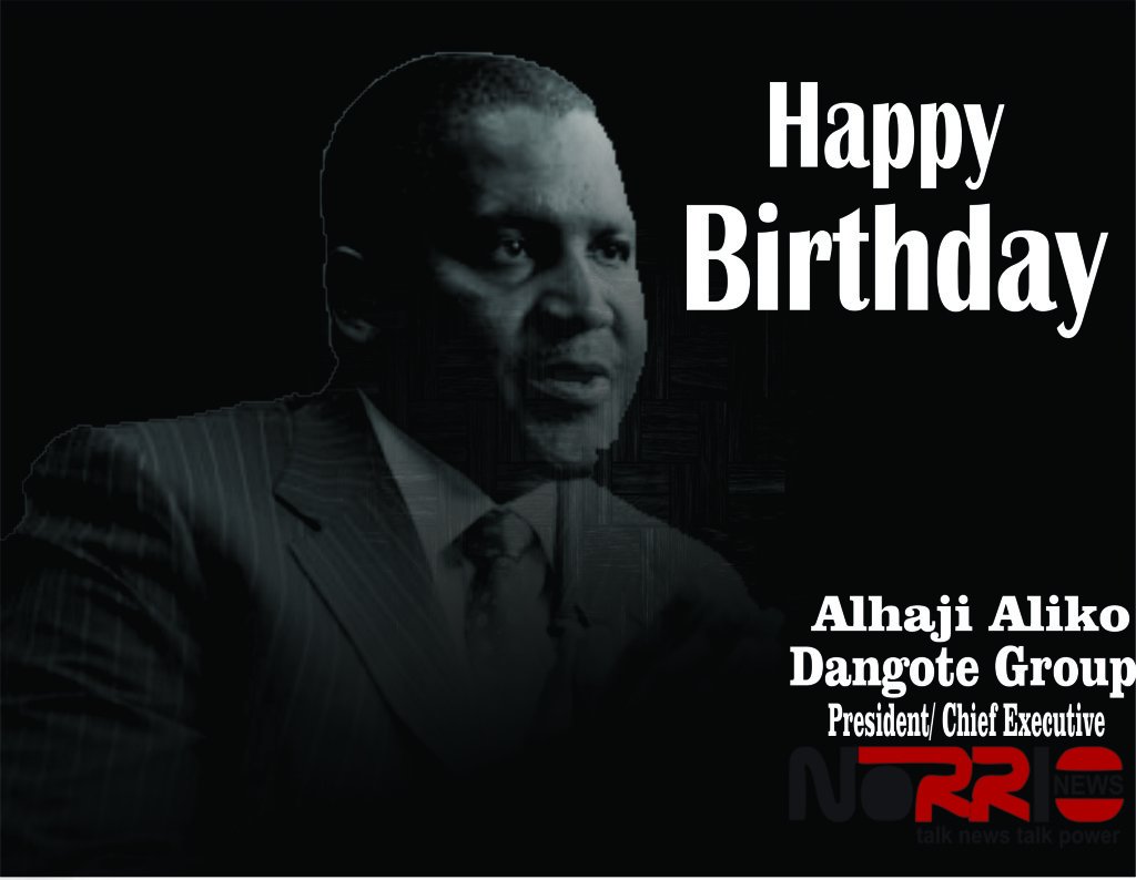Happy Birthday Aliko Dangote  