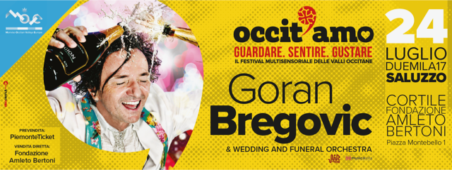 24 luglio 2017 ore 21 cortile Fondaz. Bertoni, Goran Bregović in CONCERTO. Aperta la prevendita... #occitamofestival comune.saluzzo.cn.it/goran-bregovic…