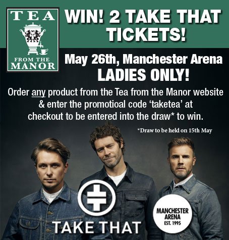 TeaFromTheManor's tweet image. Tea from the Manor has a pair of tickets to giveaway at a ladies night for Take That on 26th May! Full details here: ow.ly/6TXi30aAtQl