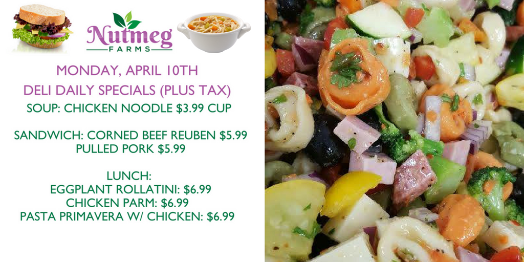 NutmegFarms's tweet image. #HappyMonday! The sun is shining, the birds are chirping AND we have some delicious #Specials on our #delimenu.☀️ #NutmegFarms #Wolcott #CT