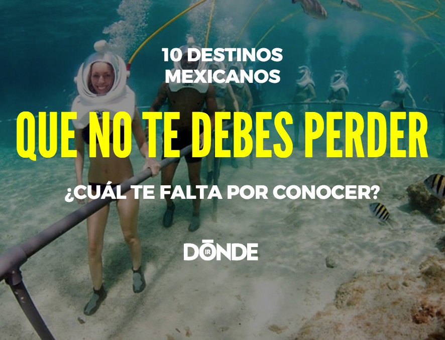 DONDEIRweb's tweet photo. 10 destinos que debes visitar si eres mexicano... ¿por qué? Por su belleza, costo y las actividades que tienen: https://t.co/l5LbbihV7O https://t.co/fXt6ssjte4