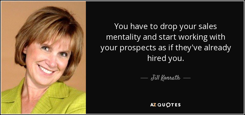 rFactr's tweet photo. "Drop your sales mentality and start working with your prospects as if they've already hired you" - @JillKonrath https://t.co/M6WpyaI3BY