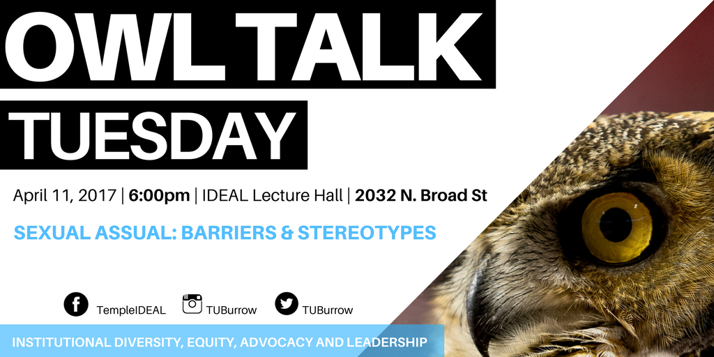 templediversity's tweet image. Come out for our last Owl Talk Tues discussion on stereotypes and barriers of sexual assault with our partner @TUHEARTWRC!