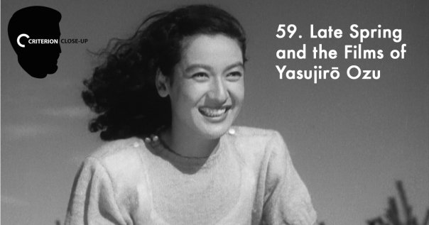 CriterionCU's tweet image. On Criterion Close-Up #59 - Late Spring and the Films of Yasujiro Ozu with @mattheweg @awest505 @MarkHurne: criterioncloseup.com/2017/03/12/ccu…
