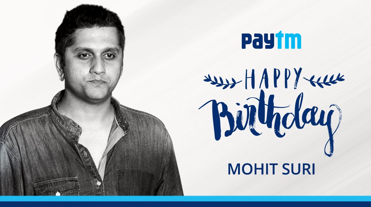 Happy birthday to the very talented- Mohit Suri We wish you many more successes! 