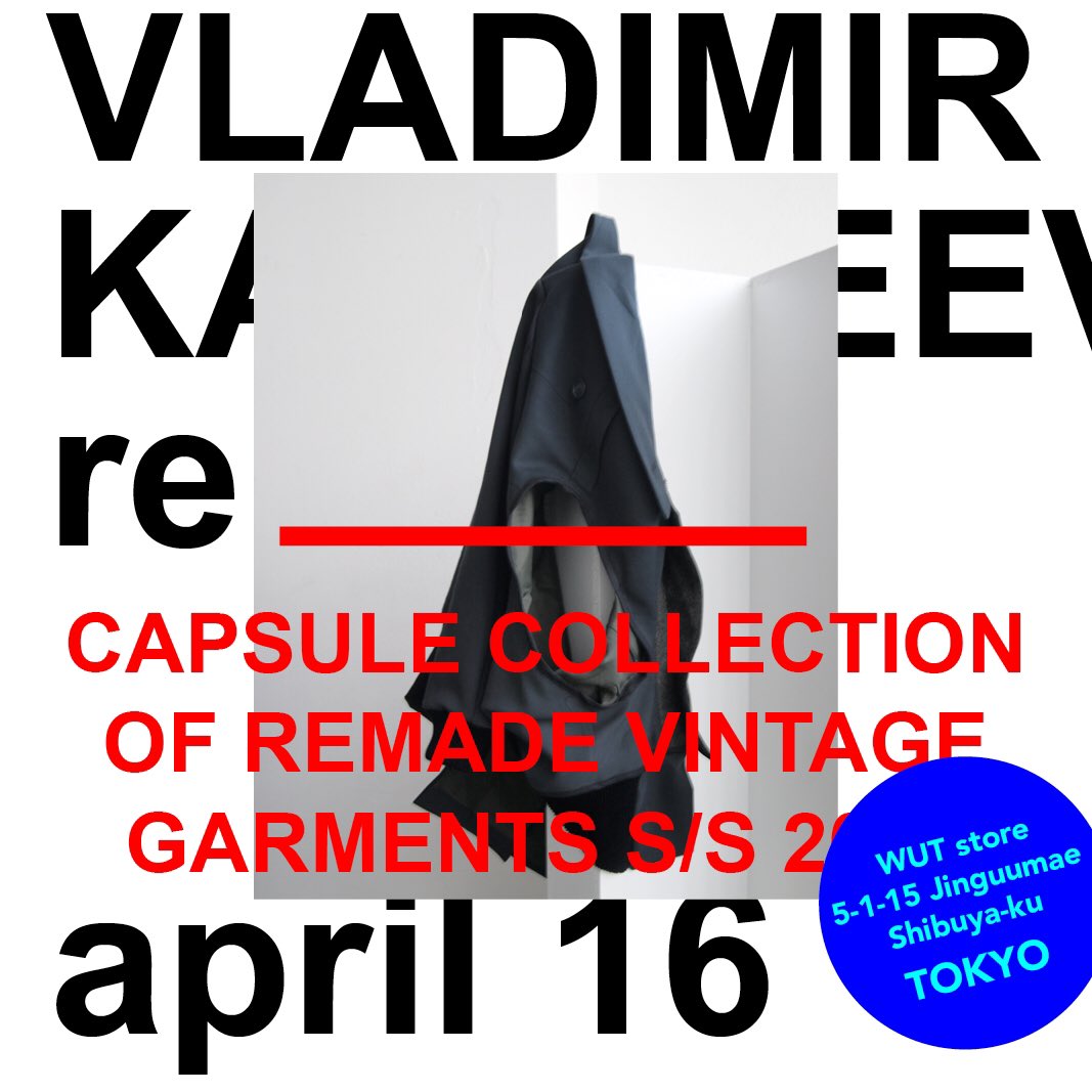 Wutberlin's tweet photo. VLADIMIR KARALEEVデザイナー来日パーティ!2017.04.16 Sun. 16:00-19:30 @ WUT store!新作コレクションに加え、スペシャルピースも販売いたします!!
#WUTstore #vladimirkaraleev https://t.co/vJlU0UzyOP
