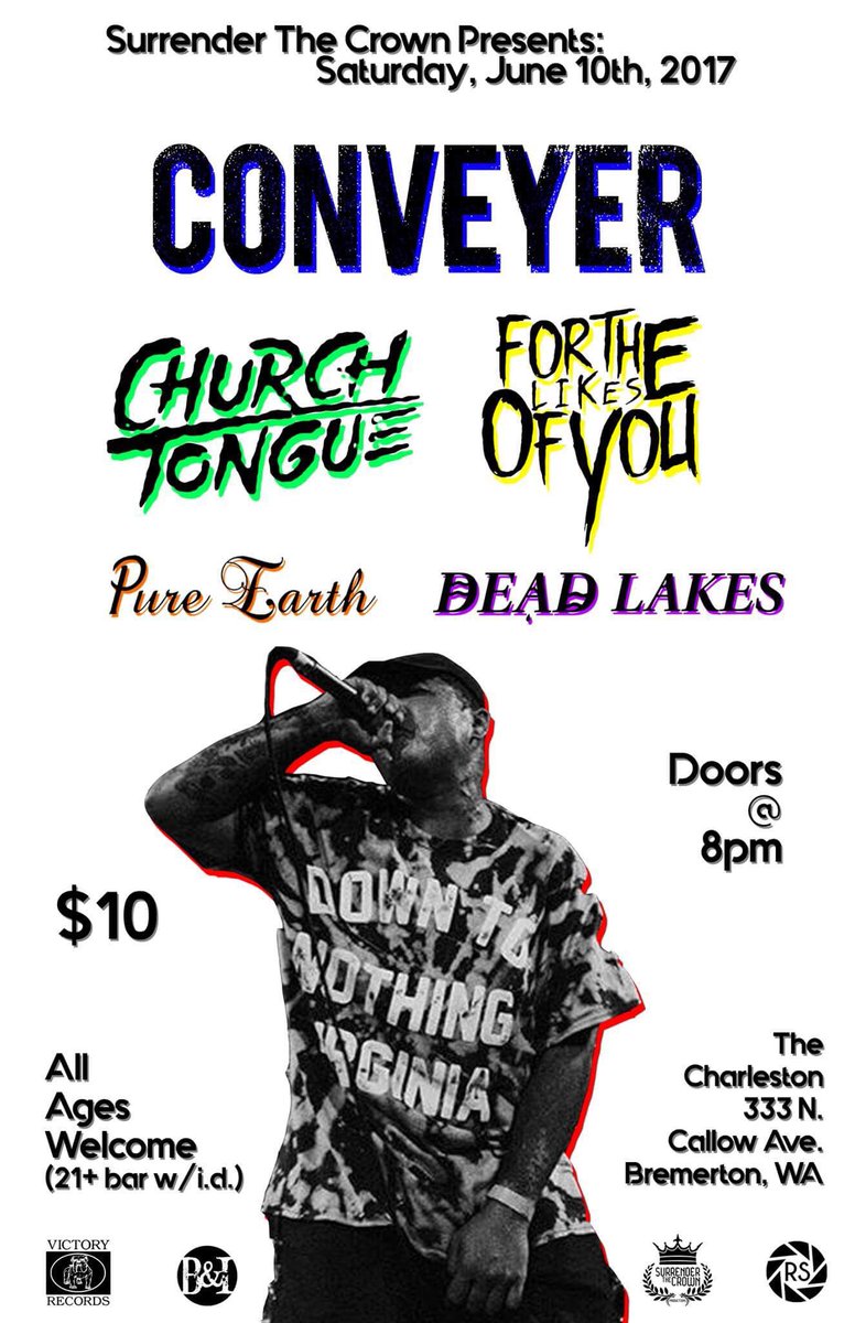 Saturday, June 10th at The Charleston!  <a href="/CONVEYERhc/">CONVEYER</a> @ChurchTongueIN <a href="/ForTheLikesOf/">For The Likes Of You</a> <a href="/PureEarthBandNW/">Pure Earth</a> &amp; <a href="/DeadLakesBoiz/">Dead Lakes (NEW ALBUM OUT NOW!)</a> !  Doors @ 8pm - $10!!!