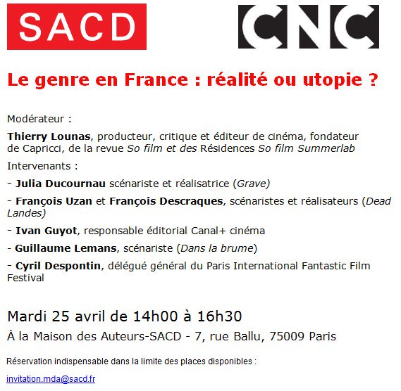 SACDParis's tweet image. "Le genre en France : réalité ou utopie ?" Rencontre CNC-SACD le 25 avril avec Julia Ducournau et @F_Descraques bit.ly/2olLXqv