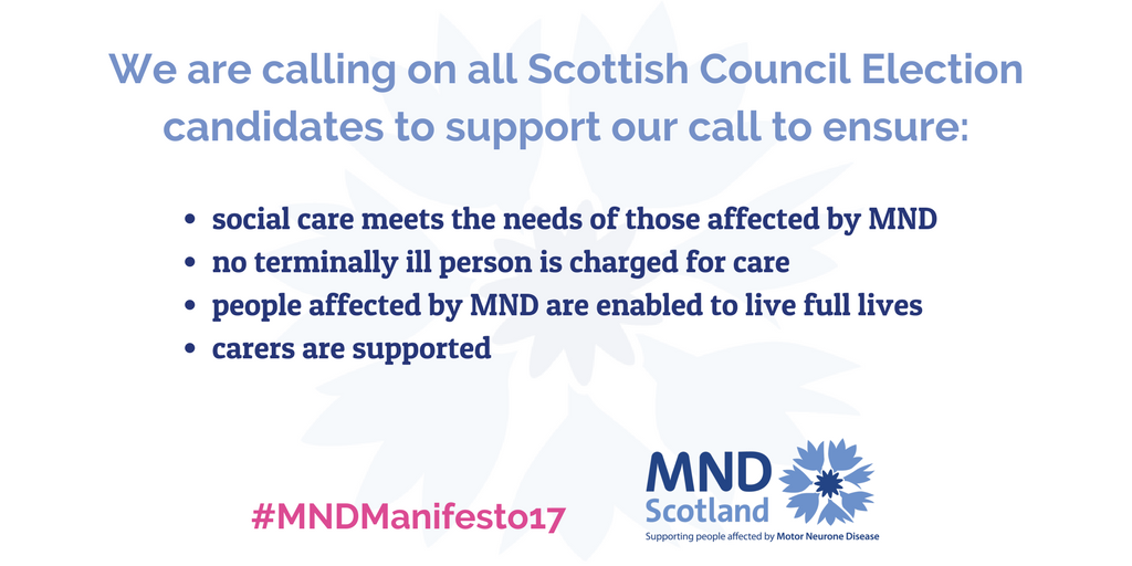 MNDScotland's tweet photo. Even more candidates for the #ScottishCouncil Elections have pledged to support our #MNDManifesto17 asks! https://t.co/yt5zIIJLEJ please RT https://t.co/e0aUlN56Se