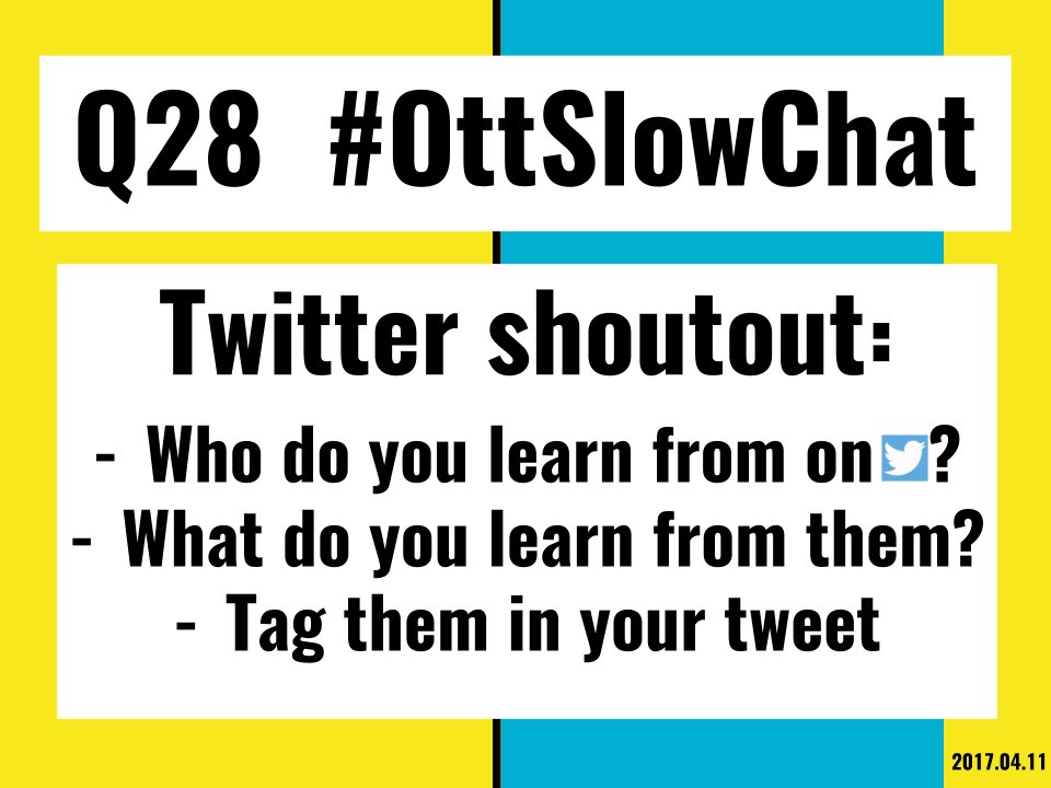 OttEdChat's tweet photo. Q28: Twitter shoutout ... who do learn from on Twitter? what do you learn? tag them!
#OttSlowChat https://t.co/WWu0oA3j5i