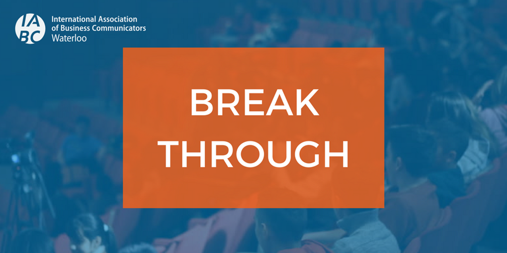 IABCGH's tweet photo. Key takeaways from @IABCwaterloo's first ever #BreakThrough17 Conference. https://t.co/lD3nq631OP https://t.co/ESBRg7wrm8