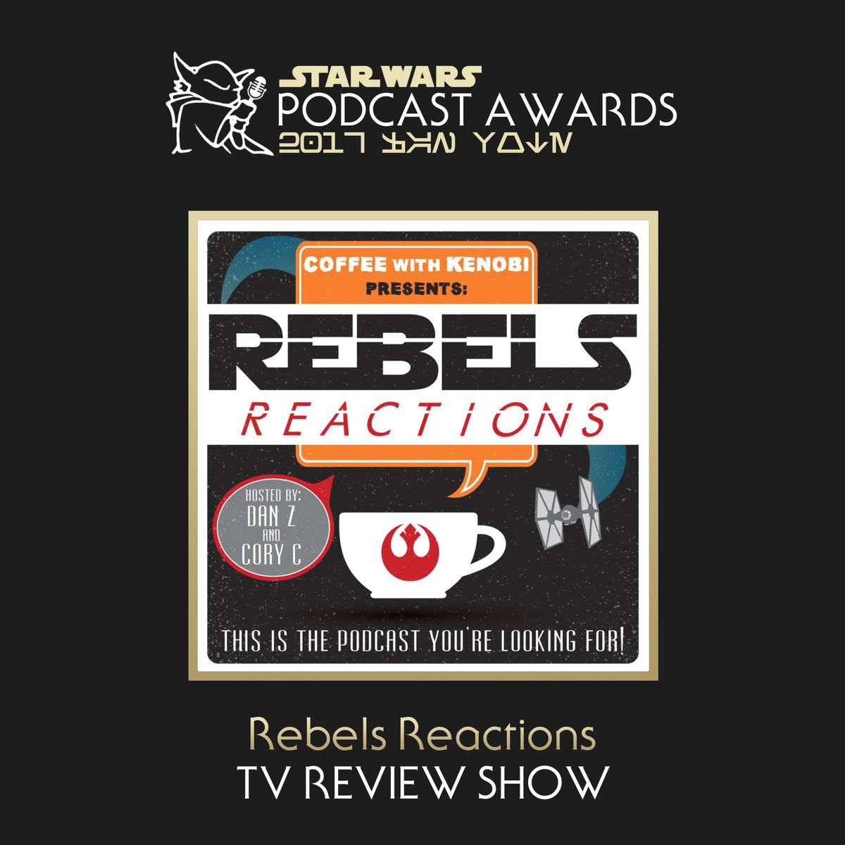Congratulations to <a href="/RebelsReactions/">Rebels Reactions</a> for taking the fan vote for TV Review Show in the 2017 Star Wars Podcast Awards!