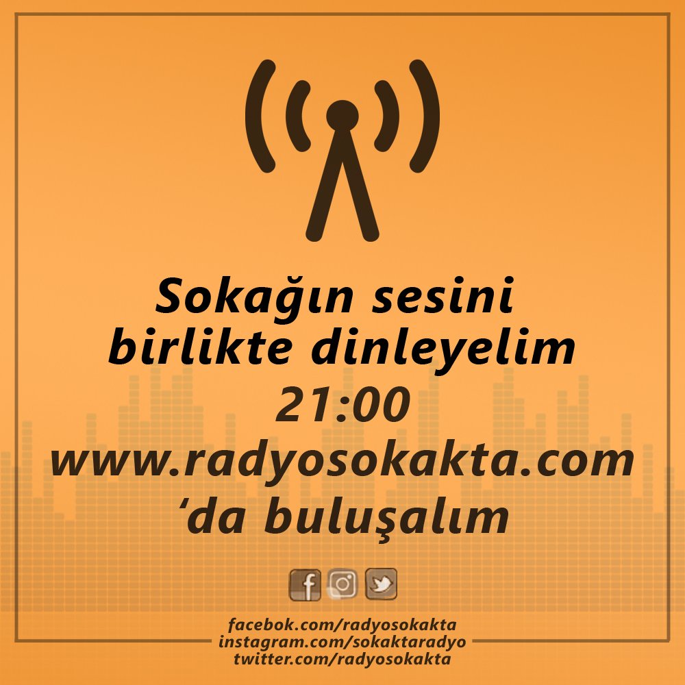 Tarih: 11.04.2017 (Salı)
Saat: 21:00
Yer: radyosokakta.com
Siz değerli Dinleyicilerimizi bekliyoruz.