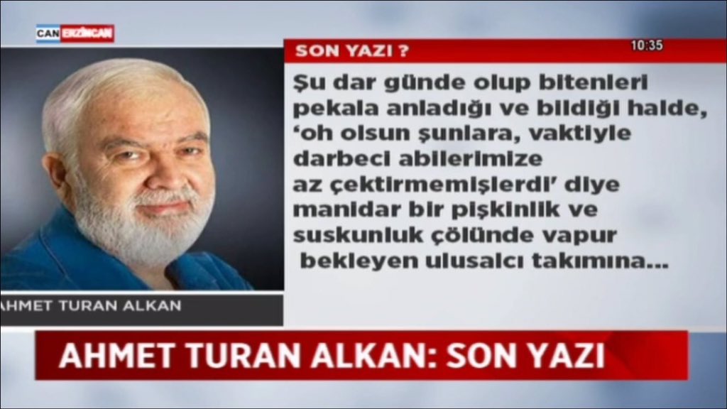 <a href="/candundaradasi/">Can Dündar</a> Değerli yazar A.Turan Alkan'ın son yazısıydı bu. Hapiste vefat ederse açıp okursun. Sizin gibilere 1 yıl öncesinden teşekkür etmiş!