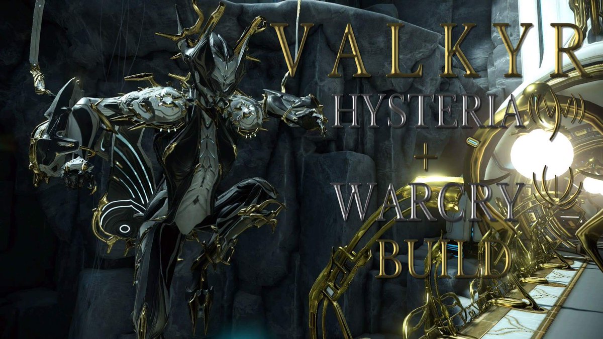 I Z Z O H オーク On Twitter Warframe Valkyr Hysteria Warcry Build Https T Co Vrnvrlxeiu Warframe Valkyr Valkyrprime Hysteria