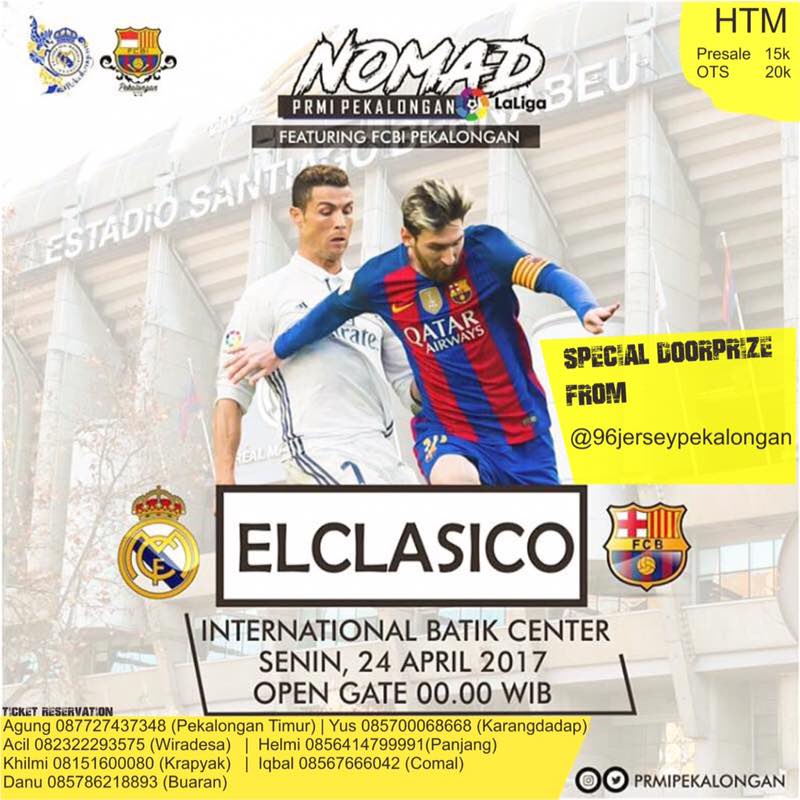 PEKALONGAN #Nomad
EL CLASICO!!! 
🆚: REAL MADRID vs Barcelona
📆: SENIN, 24/4/2017 jam 00:00
🏠:@ International Batik Center
<a href="/disini_pkl/">Disini Pekalongan</a>