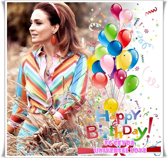 Happy Birthday Fc Ceyda Universal Love    Always With You  Seni Çok Seviyorum   