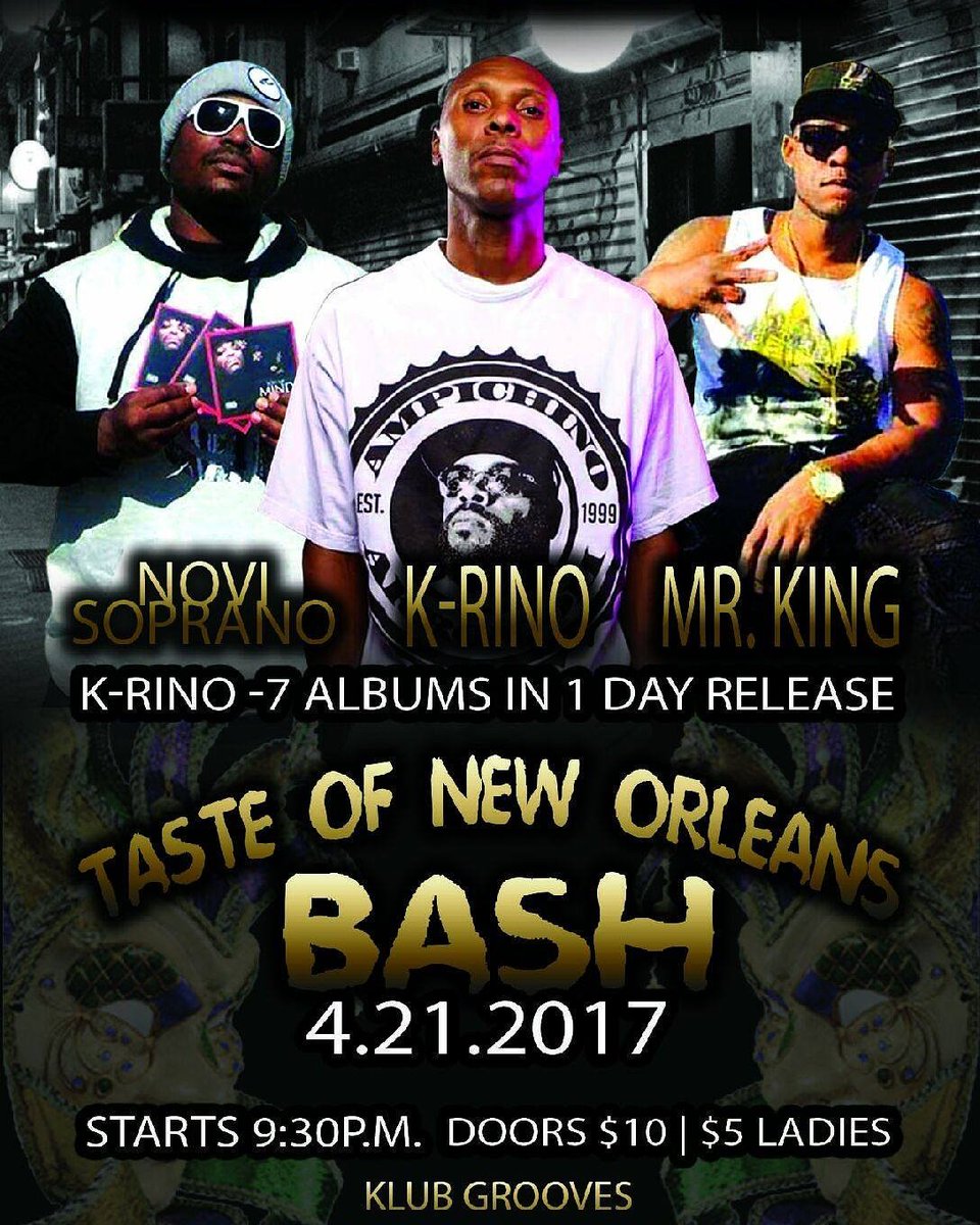 Taste of New Orleans bash featuring NOVI SOPRANO K-Rino, Mr.king will be next friday.