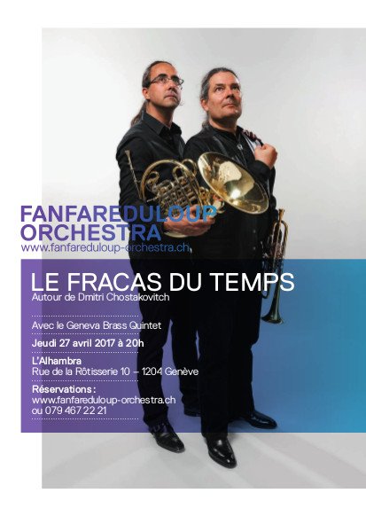 Le Fracas du Temps - autour de Chostakovitch, rencontre entre Fanfareduloup Orchestra et Geneva Brass quintet jeudi 27 avril@AlhambraGeneve
