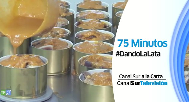 canalsur's tweet photo. Ya puedes ver #DandoLaLata, de @75Minutos, en #CSalaCarta 👉https://t.co/JCPZkh4fCi. Un interesantísimo análisis de las conservas andaluzas. https://t.co/1ZZyRLL2Sl