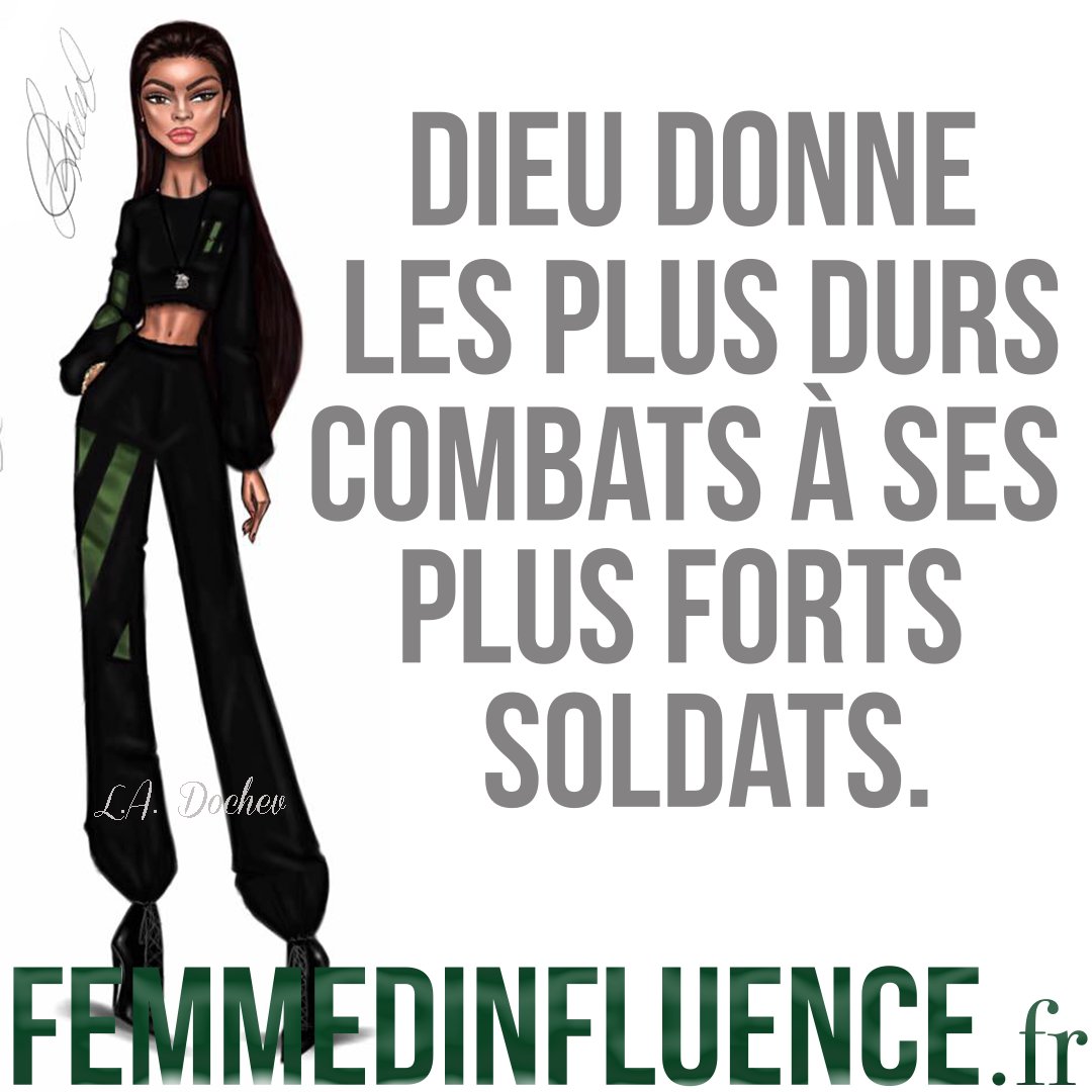 femmedinfluence's tweet photo. Dieu donne les plus durs combats à ses plus FORTS soldats. https://t.co/TQTg6g1dao