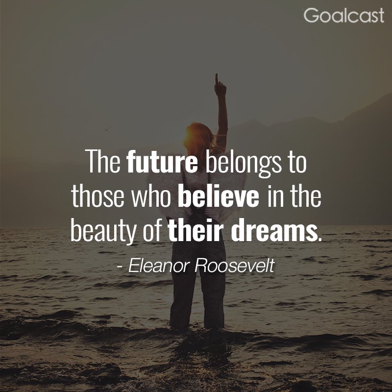 "The future belongs to those who believe in the beauty of their dreams." 

#Believe #WednesdayWisdom #inspiration #dreams #goals #success