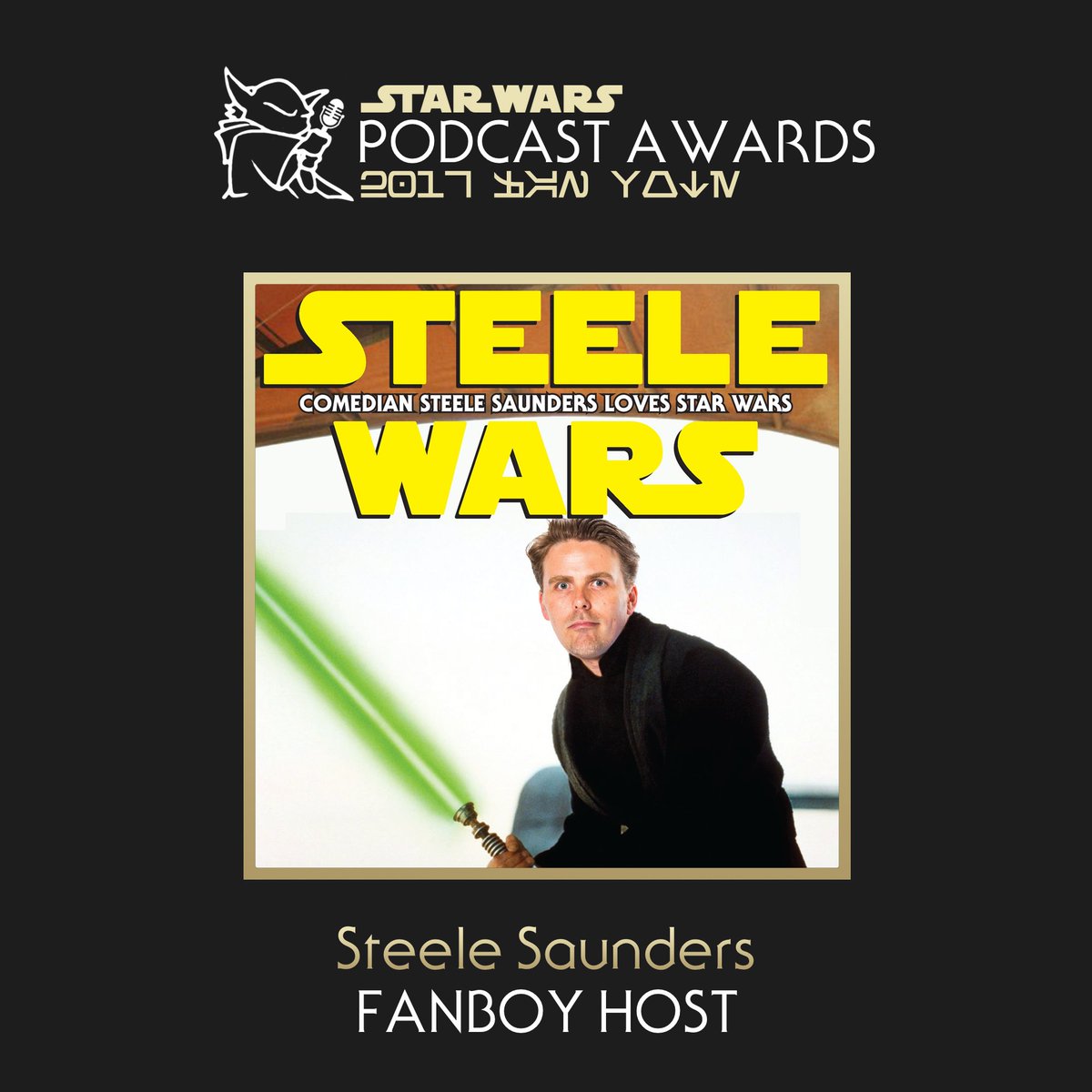 Steele Saunders of <a href="/SteeleWars/">Steele Wars Podcast</a> took the fan vote for Fanboy Host in the 2017 Star Wars Podcast Awards!