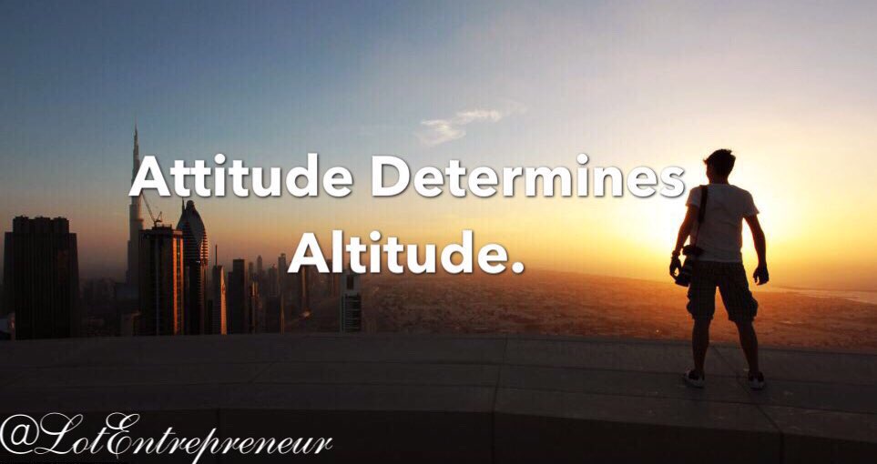 InvestInThyself's tweet photo. Attitude Determines Altitude
#wednesdaywisdom #wednesdaymotivation #Entrepreneur #Mindfulness #1linewed #wednesday #quote #Mindset #success https://t.co/0dEPQBnGAE