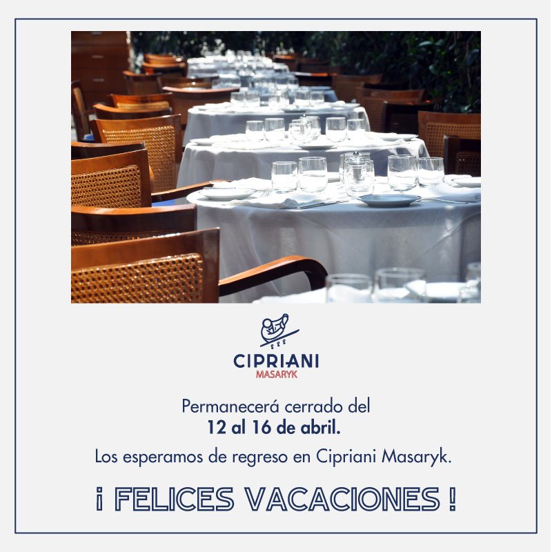 Recuerda que estaremos cerrados hasta el 16 de Abril. #SemanaSanta #Cipriani