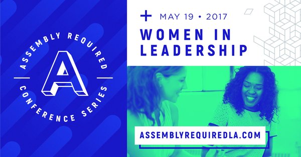 assemblyreqla's tweet image. Assembly Required: Women in Leadership on sale now. Only 125 tickets available. Get yours today. thndr.me/XnlAjS