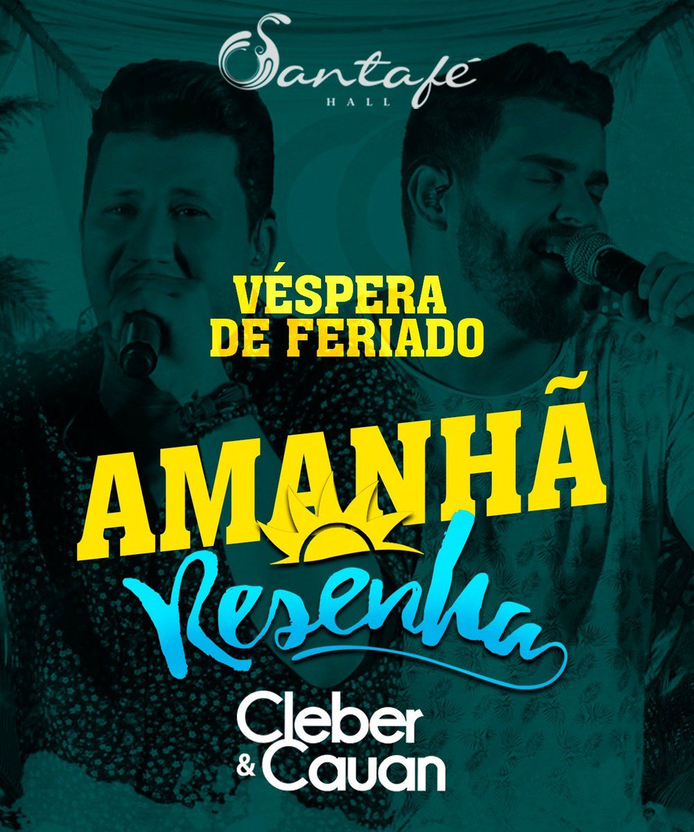 santafe_hall's tweet photo. Amanhã seu feriado começa aqui na Santafé Hall curtindo um mega showcom Cleber e Cauan.💥💥💥💥
#partiusantinha🏃🏃 https://t.co/rJqaRR90j5
